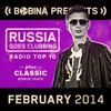 Bobina Presents Russia Goes Clubbing - Radio Top 10 February 2014