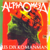 Les dix komanman - Alpha Omega