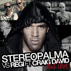 Our Love (Remixes) [Stereo Palma vs. Regi] [feat. Craig David] - Single - Regi