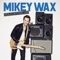 You Lift Me Up - Mikey Wax lyrics