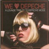 We Love Depeche - A Lounge Tribute