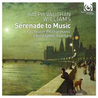 Vaughan Williams: Serenade to Music - EP by Christopher Seaman & Mercury Opera Rochester Chorus album reviews, ratings, credits