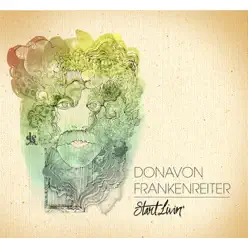 Start Livin’ - Donavon Frankenreiter Start Livin’ - Donavon Frankenreiter