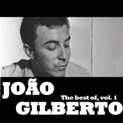 The Best Of, Vol. 1 - João Gilberto