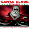 Santa Claus - The Album - A Collection of Songs About Father Christmas - Various Artists