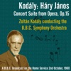 Kodály: Háry János – Concert Suite from Opera, Op.15 - Zoltán Kodály conducting the B.B.C. Symphony Orchestra - EP