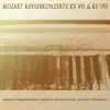 Mozart: Klavierkonzerte KV 491 & KV 595 album lyrics, reviews, download