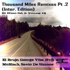 Thousand Miles Remixes, Pt. 2 (Inter. Edition) - EP by El Nino SA & Young Dj album reviews, ratings, credits