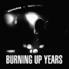 Burning Up Years