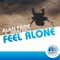 Feel Alone (Radio Edit) - Alan Pride & Jeremy Kalls lyrics