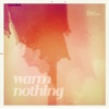 Warm Nothing artwork