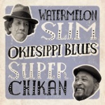 Super Chikan & Watermelon Slim - Diddley-Bo Jam