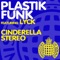 Cinderella Stereo - Plastik Funk lyrics