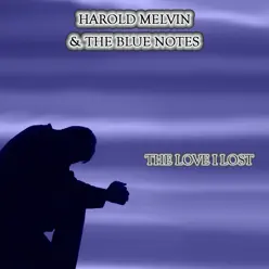 The Love I Lost - Harold Melvin & The Blue Notes