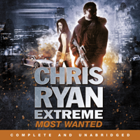 Chris Ryan - Most Wanted: Chris Ryan Extreme, Book 3 (Unabridged) artwork