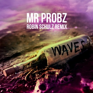 Mr. Probz Waves