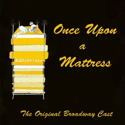 Once Upon a Mattress (Original Broadway Score) - Original Broadway Cast Once Upon a Mattress (Original Broadway Score) - Original Broadway Cast
