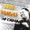 Yo No Muero en Mi Cama - Luis Vargas lyrics