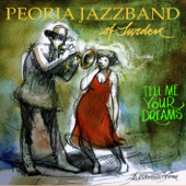 Tell Me Your Dreams - Peoria Jazzband