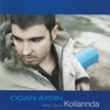 Ogan Aydin - Kollarında
