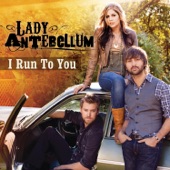 Lady Antebellum - I Run To You