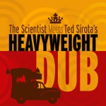 Ted Sirota's Heavyweight Dub - Scientific Strut