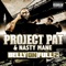 Pop This Pill (feat. Gorilla Zoe) - Project Pat & Nasty Mane lyrics