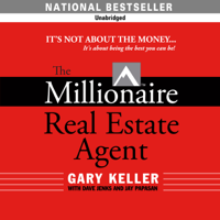Gary Keller, Dave Jenks & Jay Papasan - The Millionaire Real Estate Agent (Unabridged) artwork