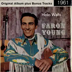 Hello Walls (Original Album Plus Bonus Tracks 1961) - Faron Young