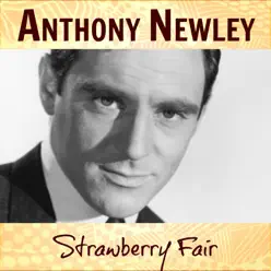 Strawberry Fair - Single - Anthony Newley Strawberry Fair - Single - Anthony Newley