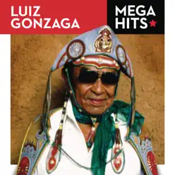 Mega Hits - Luiz Gonzaga - Luiz Gonzaga