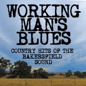 Working Man's Blues: Bakersfield Sound Country Hits artwork