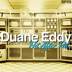 Duane Eddy - Hit After Hit - Duane Eddy