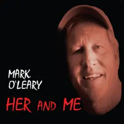 Her and Me by Mark O'Leary album reviews, ratings, credits