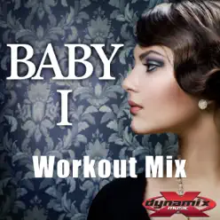 Baby I (Workout Mix) - Single - Zana Baby I (Workout Mix) - Single - Zana