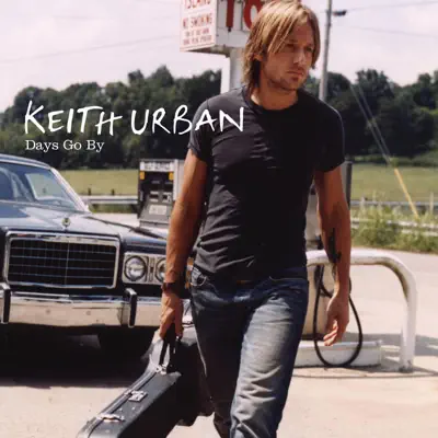 Days Go By - Single - Keith Urban