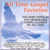 All Time Gospel Favorites: The Most Popular and Memorable Gospel Classics of All Time artwork