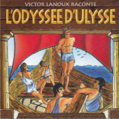 L'odyssée d'Ulysse (Victor Lanoux raconte - La Mythologie) - Victor Lanoux