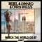 Watch the World Go By (Radio Edit) - Rebel, diMaro & Chris Willis lyrics