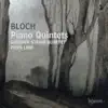 Bloch: Piano Quintets album lyrics, reviews, download