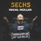 Sechs - Michl Müller lyrics