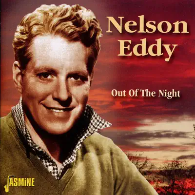 Out of the Night - Nelson Eddy