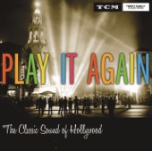 Play it Again - The Classic Sound of Hollywood