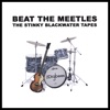 Beat the Meetles; the Stinky Blackwater Tapes artwork