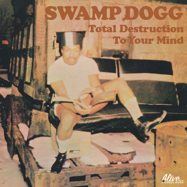 Download Swamp Dogg - Total Destruction to Your Mind (Remastered