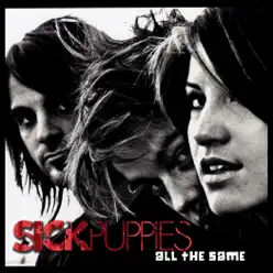 All the Same - Single - Sick Puppies