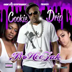 Cookie Drip - Single by Prohoezak album reviews, ratings, credits