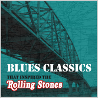 Various Artists - Blues Classics That Inspired the Rolling Stones artwork