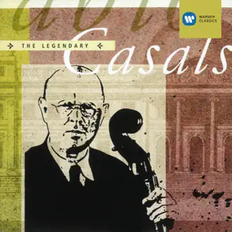 The Legendary Pablo Casals by Pablo Casals album reviews, ratings, credits