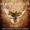 Gospel Greats - Volume 1 - Feat. Eddie Holman & the Soul Stirrers